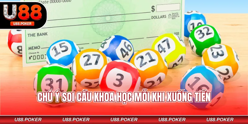 Chú ý soi cầu khoa học mỗi khi xuống tiền