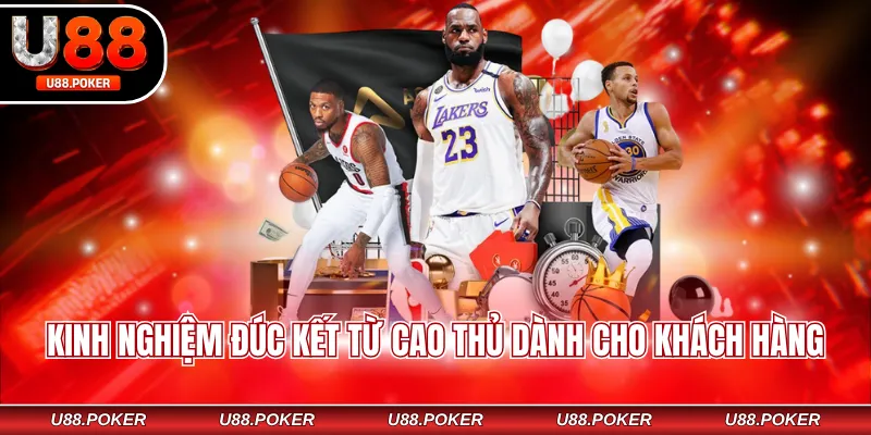 Kinh nghiệm đúc kết từ cao thủ dành cho khách hàng